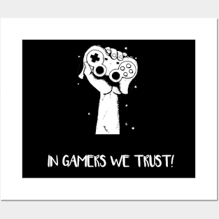 In Gamers We Trust (White) Posters and Art